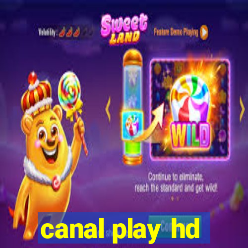 canal play hd